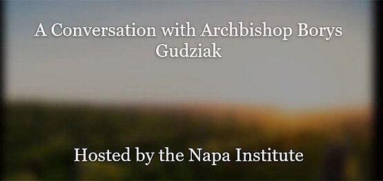 NAPA Institute Interview with Archbishop Borys Gudziak